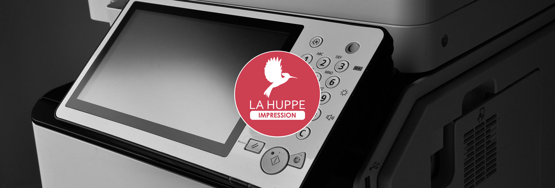 La Huppe communication & traitement du document service impression - vente et location de système d'impression canon - imprimante - scanner - traceur....